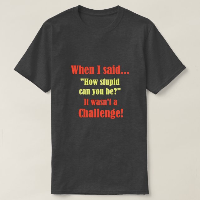T-shirt quando eu disse... (Frente do Design)