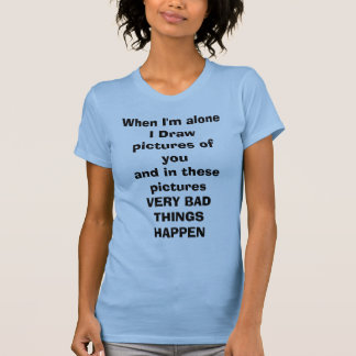 T-shirt Quando eu estou sozinho mim tire imagens do youand