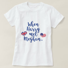 T-shirt Quando Harry conheceu Meghan | Casamento Real Dive