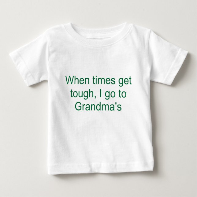 T-shirt Quando os tempos obtêm resistentes, eu vou à avó (Frente)