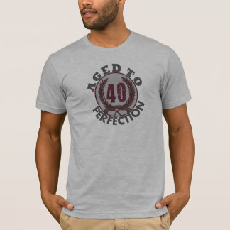 T-shirt Quarenta e envelhecido ao aniversário da perfeição