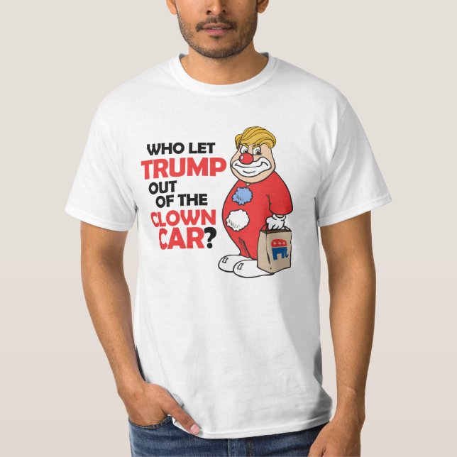 T-shirt Que deixou Trump sair do carro de palhaço - Anti-T (Frente)
