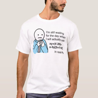 T-shirt Que é o uso de aprender a matemática?