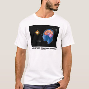 T-shirt Que é seu ritmo circadiano?