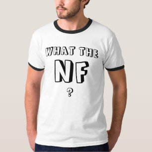 T-SHIRT QUE, N-F?