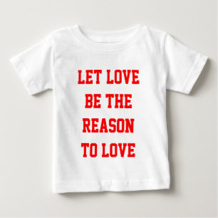 T-shirt que o amor seja a razão do amor