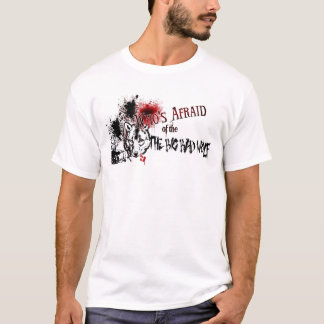 T-shirt Quem está receoso do lobo mau grande