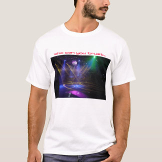 T-shirt quem pode você confiar se você não pode confiar o