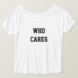 T-shirt Quem se importa