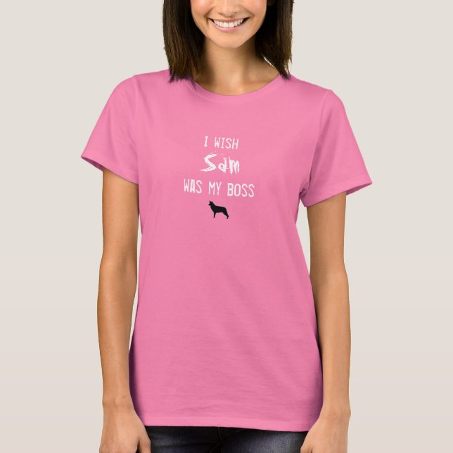 T-shirt Queria que Sam fosse meu chefe (Frente)