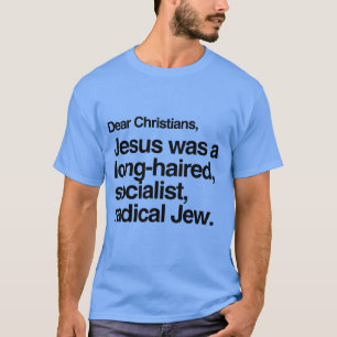 T-SHIRT QUERIDO CRISTÃOS JESUS ERA UM JUDEU