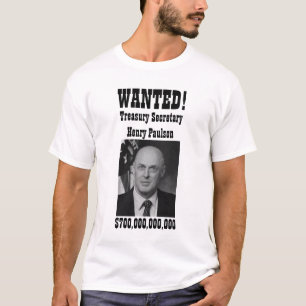 T-shirt QUERIDO! Henry Paulson (ajuda)