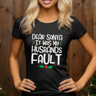 T-shirt Querido Papai Noel, Foi a Falta do Meu Marido