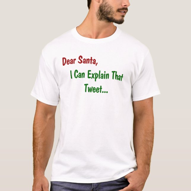 T-shirt Querido Papai Noel - Posso Explicar Aquele Tweet (Frente)