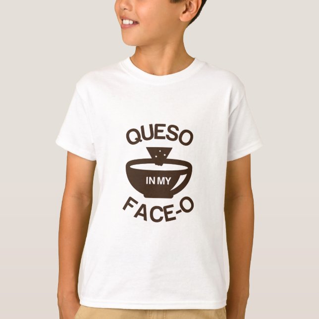 T-shirt Queso em minha Cara-o (Frente)
