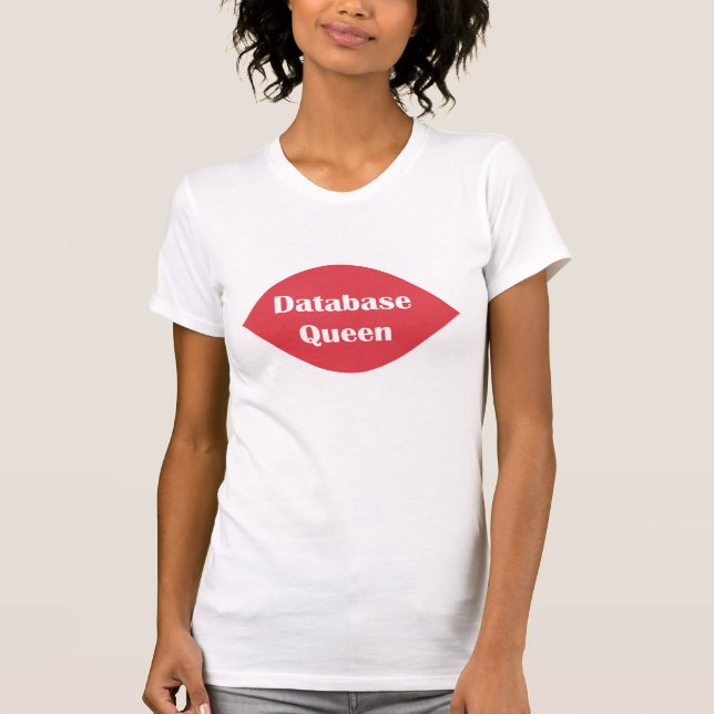 T-shirt Rainha da base de dados (Frente)