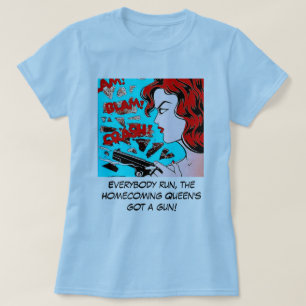 T-shirt Rainha do regresso a casa obtida uma arma