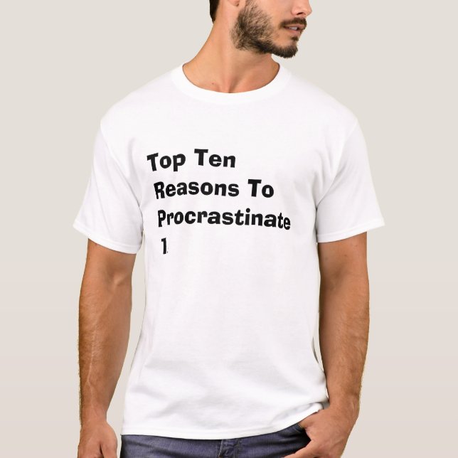 T-shirt Razões da parte superior dez a Procrastinate1. (Frente)