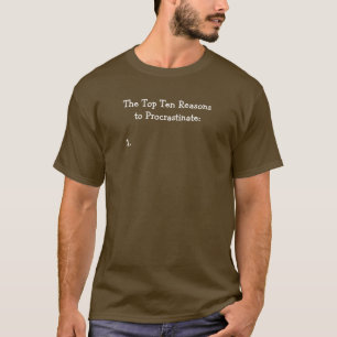 T-shirt Razões da parte superior dez procrastinar a piada