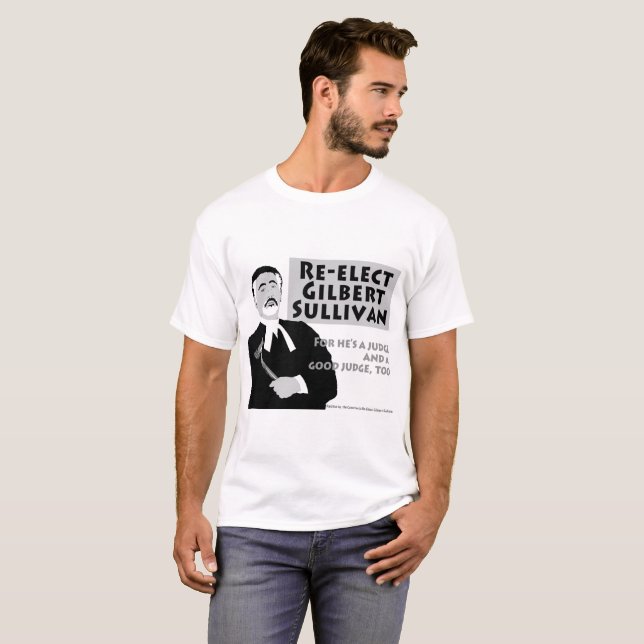 T-shirt Re-Elect Gilbert Sullivan (Frente Completa)