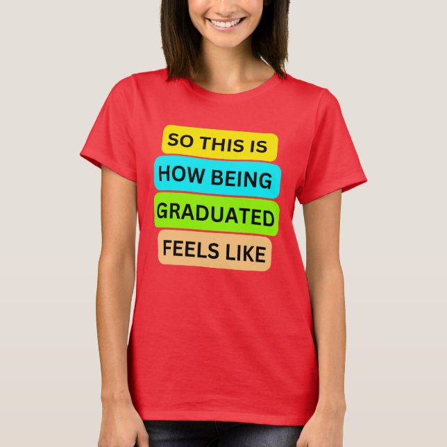 T-Shirt red SO_IS_HOW_BEING_GRADUATED_ (Frente)
