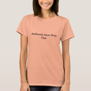 T-shirt Redheads Have Solar Flair Shirt