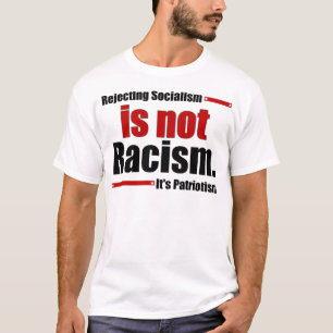 T-shirt Rejeitar o socialismo não é racismo…