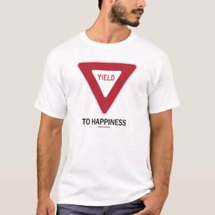 T-shirt Rendimento à felicidade (sinal de tráfego)