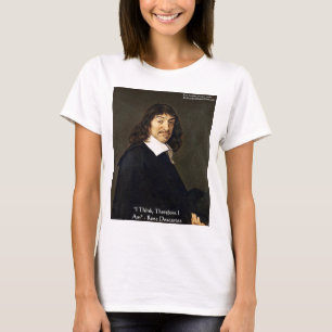 T-shirt Rene Descartes "Penso, Portanto" Presentes E Cartõ