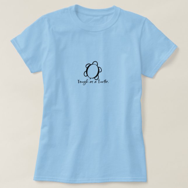 T-shirt Resistente como uma tartaruga (Frente do Design)