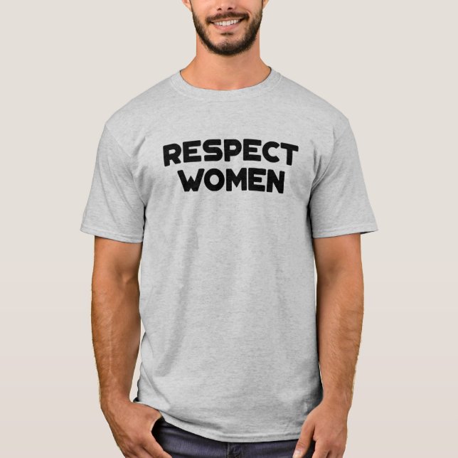 T-shirt Respeite as mulheres. (Frente)
