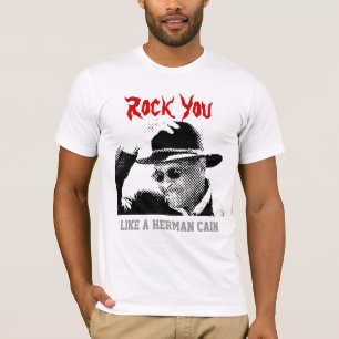 T-shirt Rock You Like a Herman Cain