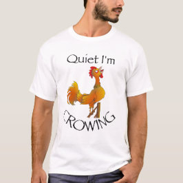 T-shirt Rooster, quieto, estou cortando