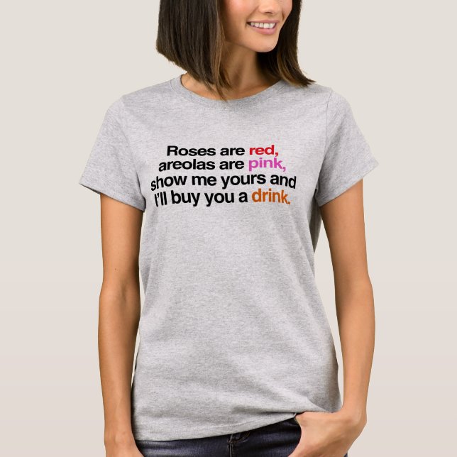 T-shirt Rosas são vermelhas eu vou te comprar uma bebida ( (Frente)