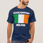 T-shirt Roscommon, Irlanda com bandeira irlandesa<br><div class="desc">Roscommon,  Irlanda com bandeira irlandesa</div>