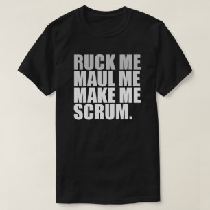 T-SHIRT RUCK ME MAUL ME FAZER ESCRUM. RUGBY LOVER SHIRT
