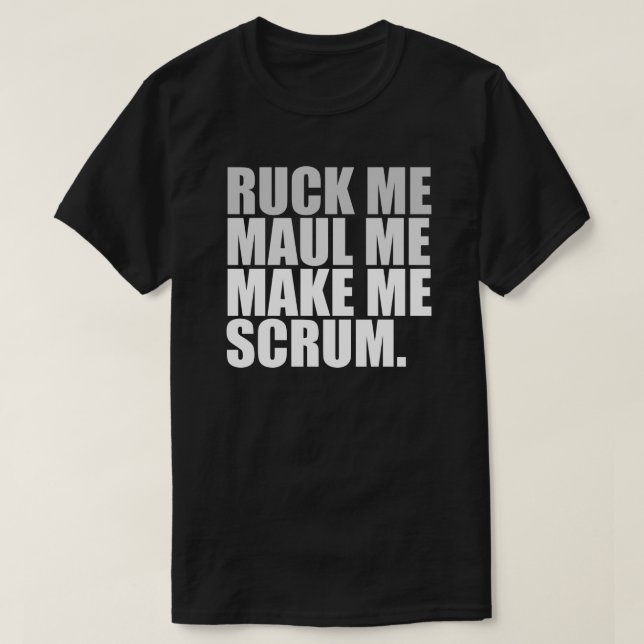 T-SHIRT RUCK ME MAUL ME FAZER ESCRUM. RUGBY LOVER SHIRT (Frente do Design)
