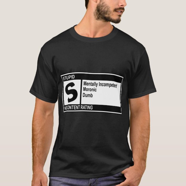 T-shirt "S avaliado para estúpido " (Frente)