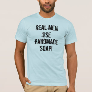 T-shirt Sabão Handmade do uso real dos homens!