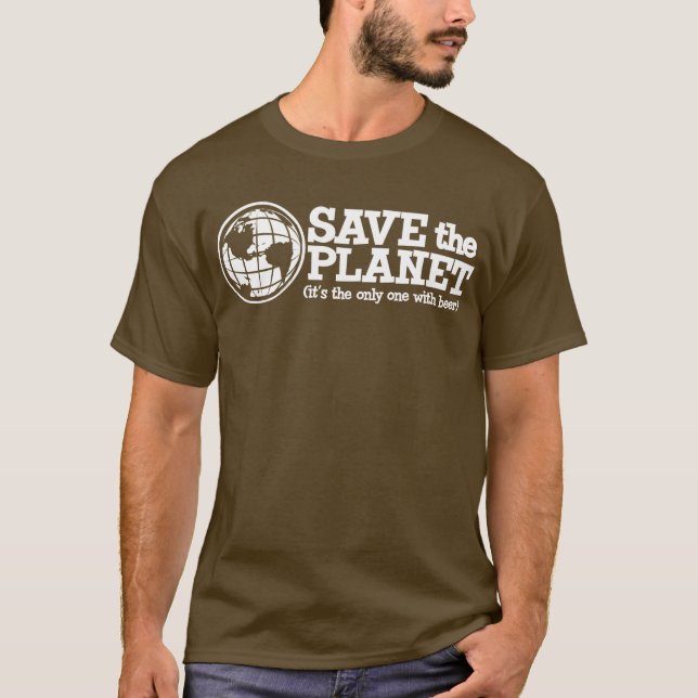 T-shirt salvar o planeta - é único com cerveja (Frente)