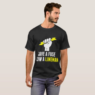 T-shirt Salvar um sopro do fusível um Tshirt do lineman