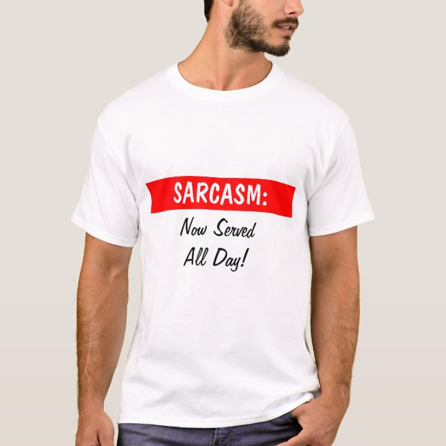 T-shirt SARCASMO: , Agora dia de ServedAll! (Frente)