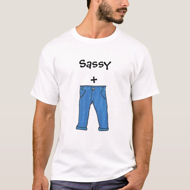 T-shirt Sassy das calças (Frente)