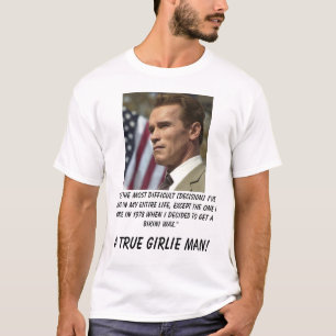 T-shirt Schwarzenegger, "é o mais difícil [decis…