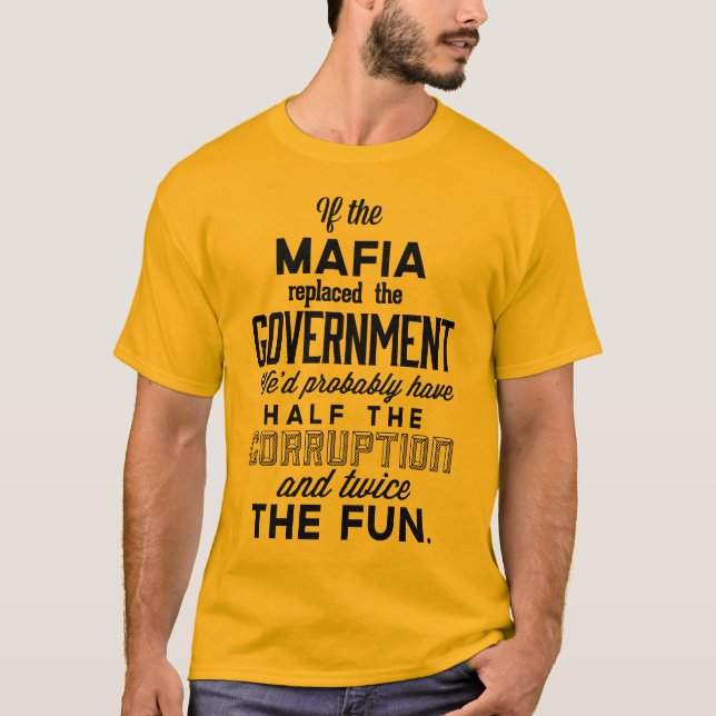 T-shirt Se a máfia substituiu o governo (Frente)