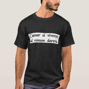 T-shirt Se Caesar estava vivo, você seria acorrentado a u