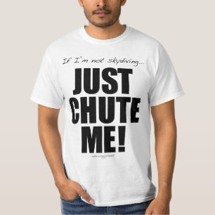 T-shirt Se eu não skydiving… APENAS CHUTE ME!