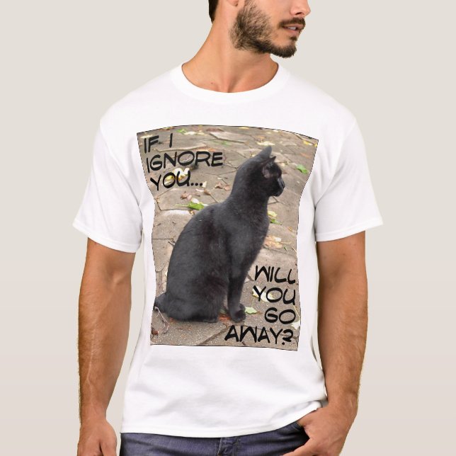 T-shirt Se eu o ignoro… (Frente)