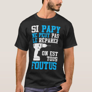 T-shirt se Papy não puder repará-lo