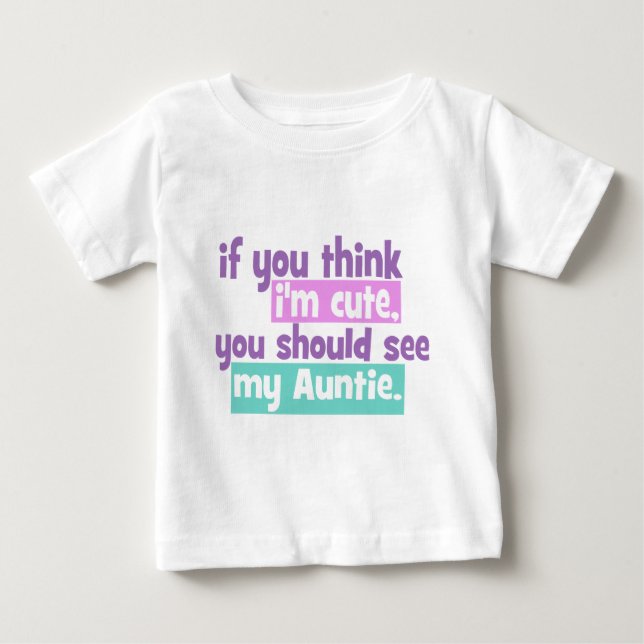T-shirt Se você acha que eu sou bonito - tia (Frente)